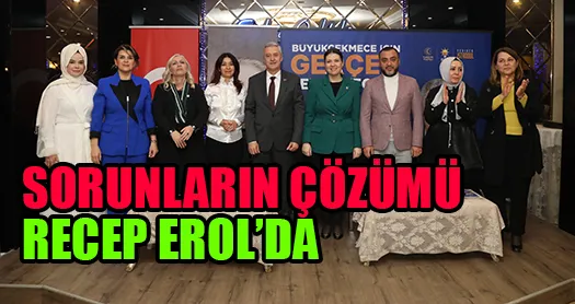 SORUNLARIN ÇÖZÜMÜ RECEP EROL’DA
