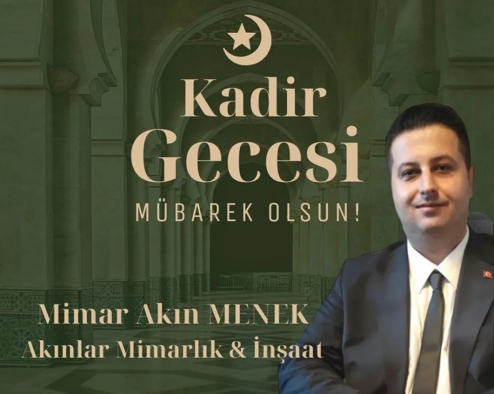 Mimar Akın Menek Kadir Gecesi Mesajı